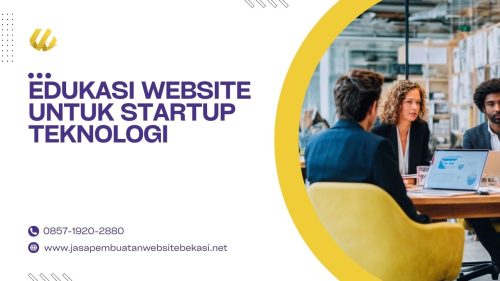 Edukasi Website Untuk Startup Teknologi