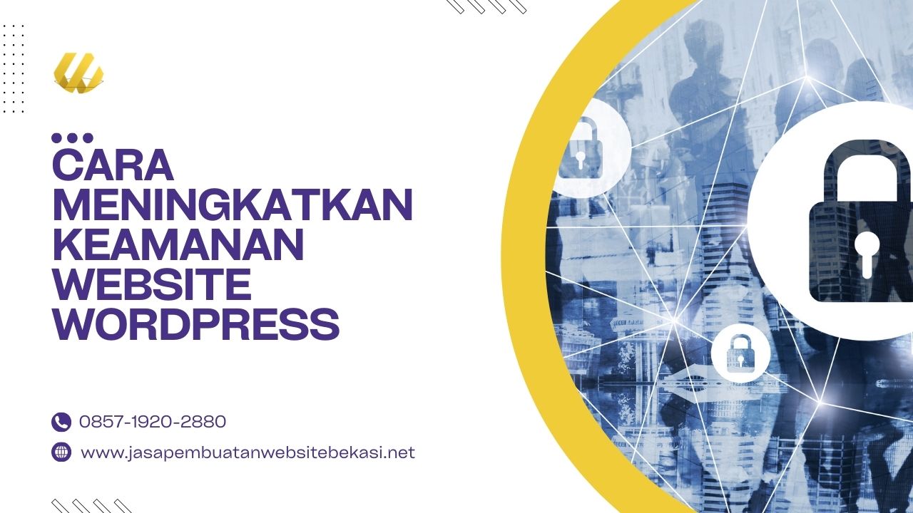 Cara Meningkatkan Keamanan Website WordPress