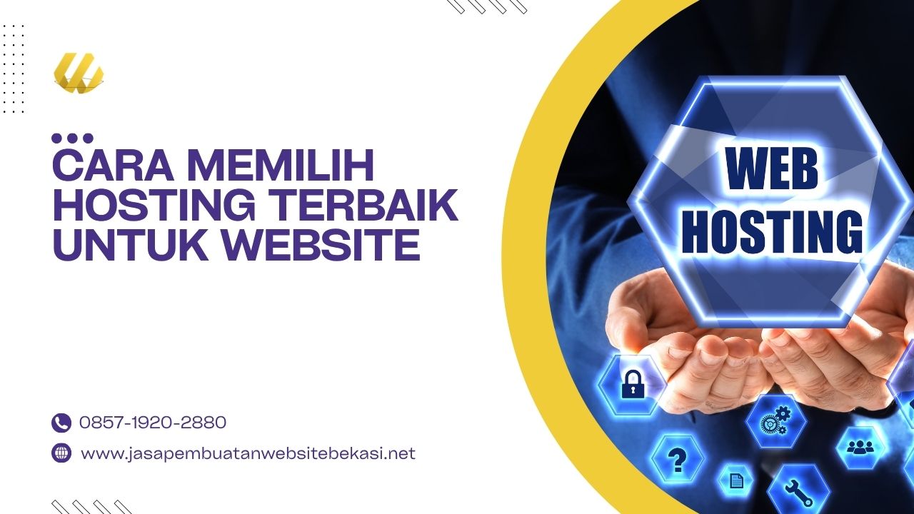 Cara Memilih Hosting Terbaik Untuk Website