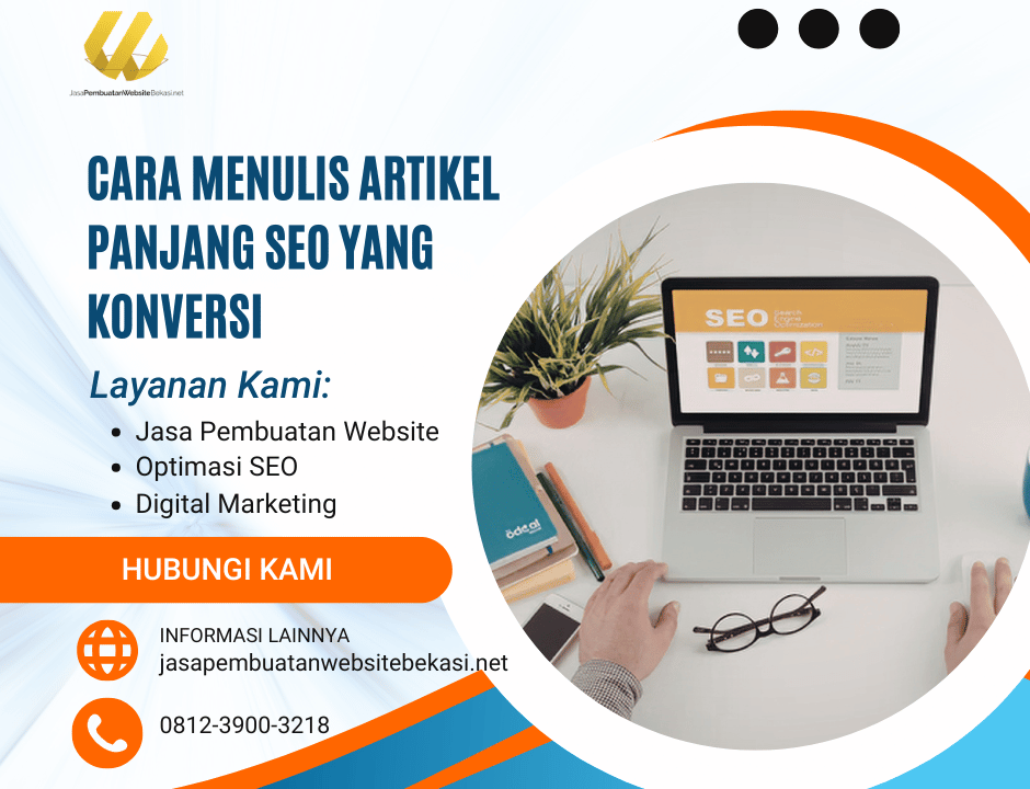Cara Menulis Artikel Panjang SEO yang Konversi